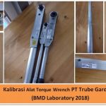 Jasa Kalibrasi Alat Torque Wrench PT Trube Garda Piranti (BMD Laboratory )